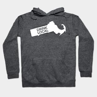 Massachusetts Drink Local MA Hoodie